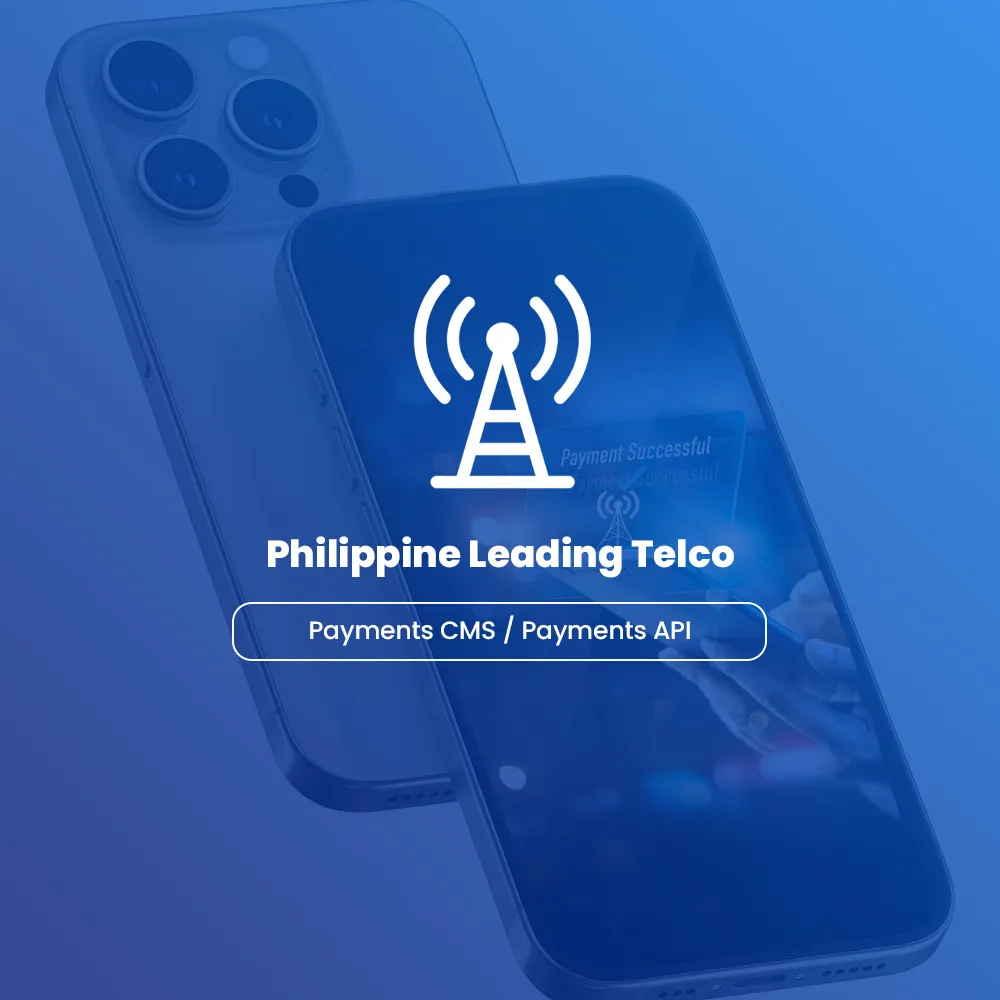 Payment Modernization for Leading Telco in the Philippines
